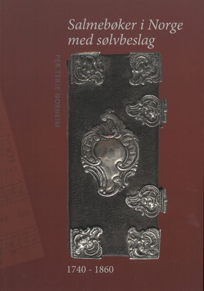 Salmebøker i Norge med sølvbeslag. 1740 - 1860.