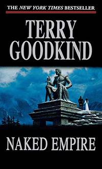 Naked Empire: Sword of Truth: 8 by Goodkind, Terry