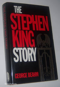 THE STEPHEN KING STORY by George Beahm - First Thus - 1993 - from Diversity Books, IOBA (SKU: 013005)