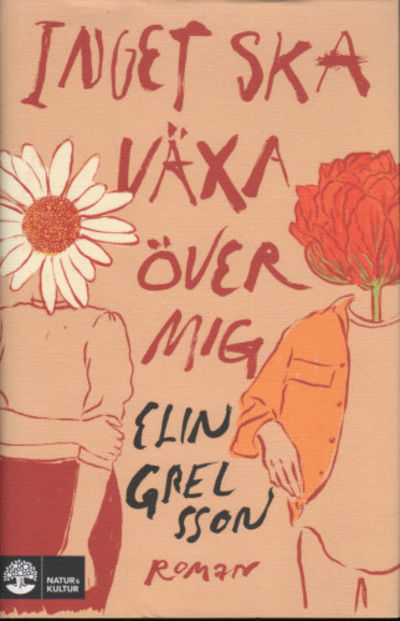 INGET SKA VÄXA ÖVER MIG.