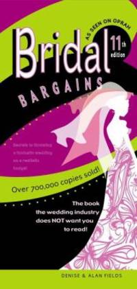 Bridal Bargains : Secrets to Planning a Fantastic Wedding on a Realistic Budget