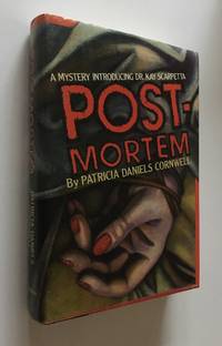 Postmortem A Mystery Introducing Dr. Kay Scarpetta by Cornwell, Patricia - 1990