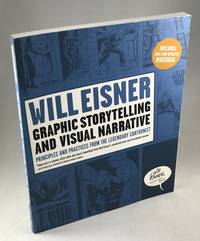 Graphic Storytelling and Visual Narrative - Principles and Practices from the Legendary Cartoonist by Eisner, Will - 2008