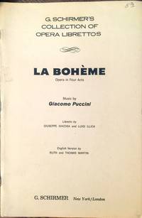 La Boheme: Opera in Four Acts (G. Schirmer's Collection of Opera Librettos)