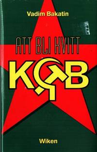 Att bli kvitt KGB.