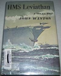 HMS Leviathan: A Novel by John Winton - 1967