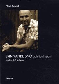 Brinnande snö och torrt regn.