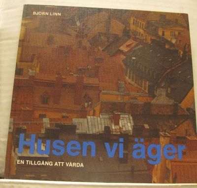 Husen vi äger. En tillgång att vårda.