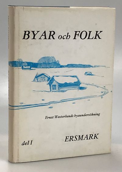 Byar och folk. Del 1. Ersmark. Ett bidrag till…