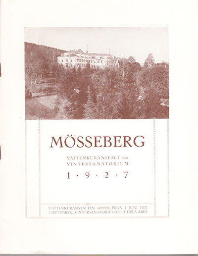 Mösseberg Vattenkuranstalt och Vintersanatorium…