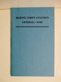 Marine Corps Aviation General 1940. by US Marine Corps - 1980