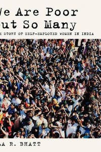 We Are Poor but So Many: The Story of Self-Employed Women in India