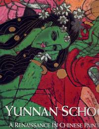 cover of YUNNAN SCHOOL : A RENAISSANCE IN CHINESE PAINTING