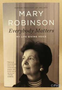 Everybody Matters: My Life Giving Voice by Mary Robinson - Paperback - Signed First Edition - 2014 - from Post Horizon Booksellers (IOBA) (SKU: 043912)