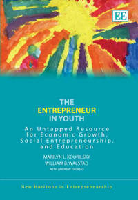 The Entrepreneur in Youth: An Untapped Resource for Economic Growth, Social Entrepreneurship, and...