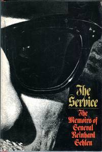 The Service: The Memoirs of General Reinhold Gehlen
