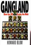 Gangland How the FBI Broke the Mob