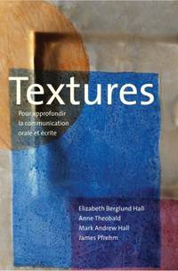 Textures : Pour Approfondir la Communication Orale et ?crite