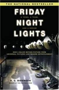 Friday Night Lights by H. G. Bissinger - 2004-02-09