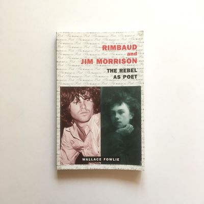 Rimbaud and Jim Morrison. The Rebel as a Poet.