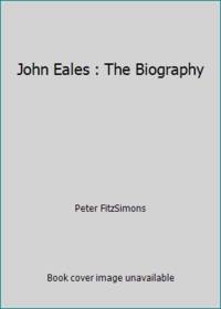 John Eales : The Biography