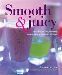 Smooth and Juicy by Farrow, Joanna