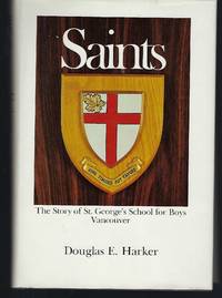 Saints: The Story of St. George's School for Boys, Vancouver