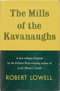 The Mills of the Kavanaughs by Robert Lowell - First printing - 1951 - from Passages Bookshop (SKU: 3993)