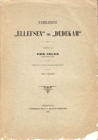 Familierne “Ellefsen” og “Dedekam”. Trykt som…