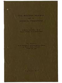 The Western Reserve and Its Medical Traditions: An Address at the Dedication of the New Medical Building of Western Reserve University, October 9th, 1924