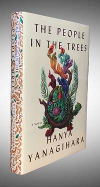 The People in the Trees: A Novel by Hanya Yanagihara - 2013-08-13