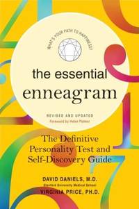 The Essential Enneagram : The Definitive Personality Test and Self-Discovery Guide -- Revised and...