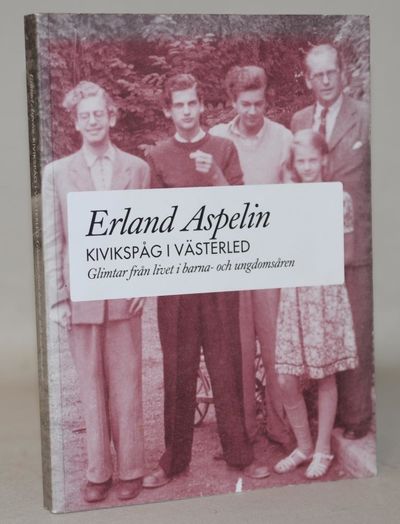 Kivikspåg i västerled - Glimtar från livet i…