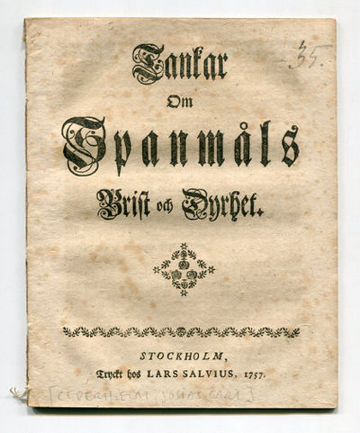 Tankar om spanmåls brist och dyrhet.