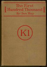 cover of The First Hundred Thousand: Being the Unofficial Chronicle of a Unit of "K (1)"