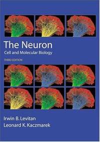 The Neuron : Cell and Molecular Biology