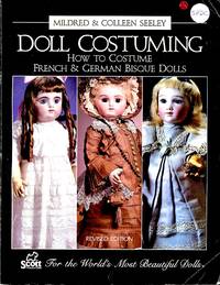 image of Doll Costuming: How to Costume French and German Bisque Dolls