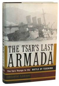 The Tsar's Last Armada: The Epic Voyage to the Battle of Tsushima