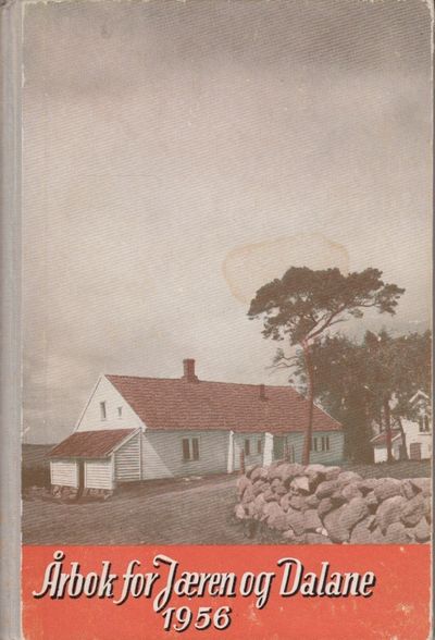 Årbok for Jæren og Dalane 1956. Redaktør: Erling…