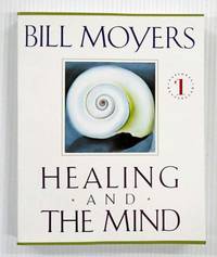 Healing and The Mind by Moyers, Bill - 1995