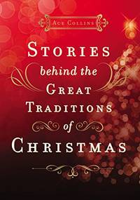 Stories Behind the Great Traditions Of Christmas