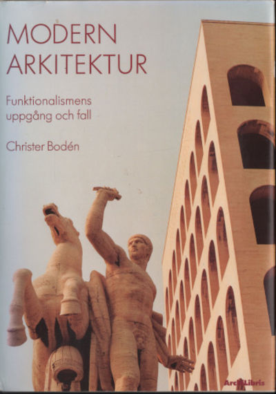 MODERN ARKITEKTUR. Funktionalismens uppgång och…
