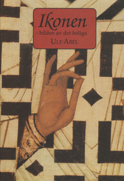 IKONEN - bilden av det heliga.
