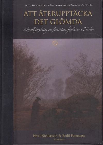 Att återupptäcka det glömda. Aktuell forskning om…