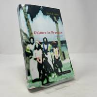 Culture in Practice: Selected Essays