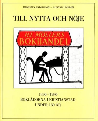 Till nytta och nöje. 1830-1980. Boklådorna i…