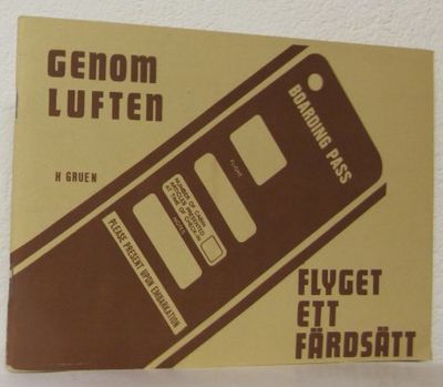 Genom luften. Flyget, ett färdsätt.