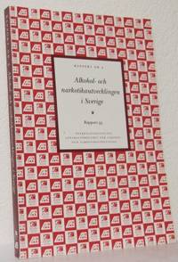 Alkohol- och narkotikautvecklingen i Sverige.…