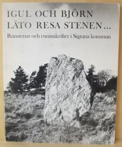 Igul och Björn läto resa stenen... Runstenar och…