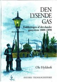 Den lysende gas. Etableringen af det danske…